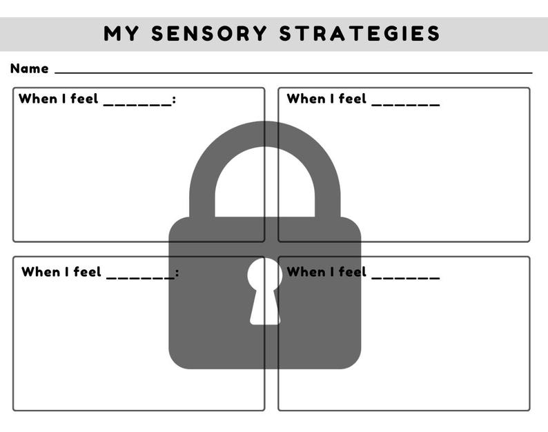 May include: A printable worksheet titled "My Sensory Strategies" with four blank boxes. Each box has the text "When I feel ______" and a line for writing. A gray padlock icon is in the center of the worksheet.