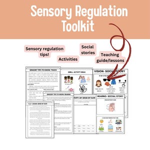 May include: A toolkit titled "Sensory Regulation Toolkit" with text and illustrations. The image includes sections on sensory regulation tips, activities, social stories, and teaching guides. The toolkit covers topics like touch, smell, vision, and hearing.