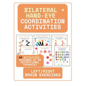 May include: A printable worksheet with 15 activities designed by an occupational therapist to help develop bilateral hand-eye coordination. The worksheet includes activities like drawing lines, connecting dots, and matching letters to colors. The title of the worksheet is "Bilateral Hand-Eye Coordination Activities" and the subtitle is "Left/Right Brain Exercises".