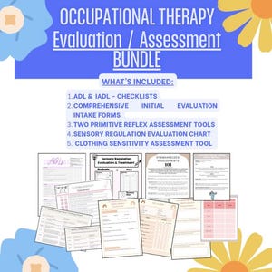 May include: An occupational therapy evaluation and assessment bundle featuring a list of included documents: ADL & IADL checklists, comprehensive initial evaluation intake forms, two primitive reflex assessment tools, a sensory regulation chart, and a clothing sensitivity tool.