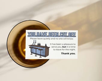 You&#39;re Cut Off - Business Card Sized, Bar Patron Message