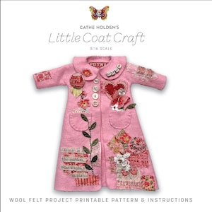 May include: Pink wool felt coat with decorative patches, buttons, and text. The coat features a heart, butterfly, and floral designs. Text on the coat reads "Annie is in the garden. She wants to play." The coat is labeled "Little Coat Craft" and "3/16 SCALE".