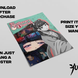 May include: A poster featuring anime-style artwork from "The Apothecary Diaries." The poster includes the text "DOWNLOAD AFTER PURCHASE," "PRINT IT ANY SIZE YOU WANT," and "THEN JUST HANG A POSTER." The Yume logo is in the bottom right corner.
