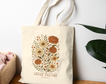 Fall Floral Scripture Tote Bag, Gather Together Matthew 18:20, Christian Autumn Gift, Cotton Canvas Tote Bag, Bible Verse Eco Tote for Women