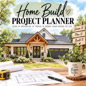 May include: A Home Build Project Planner with text reading Home Build PROJECT PLANNER, Plan, Organize, Track, Bring Your Vision to Life, Dream It, Plan It, Build It, and a mug with Same Land Bigger Plans, featuring blueprints, a tape measure, and a pen.
