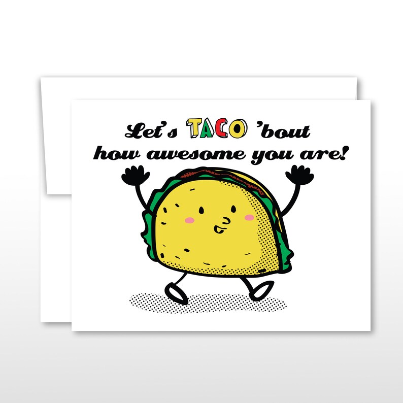 Puede incluir: Una tarjeta de felicitaci&oacute;n con una ilustraci&oacute;n de taco de dibujos animados. El texto de la tarjeta dice "Let's taco 'bout how awesome you are!"