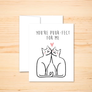 Cat Couple Love Card, Love you Bestie Card, I love you card, Valentines Day Card, Funny Animal Pun Card, Anniversary, You're Perfect For Me