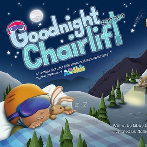 TÉLÉSIEGE DE BONNE NUIT : une histoire au coucher pour les petits skieurs et planchistes par la skieuse olympique Libby Ludlow | Réservation de ski | Cadeau baby shower de ski