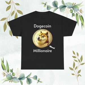 Funny Dogecoin Millionaire Unisex Tee Shirt, Cryptocurrency HODL Humor Gift, Crypto Investor Gift, Doge Coin Tee