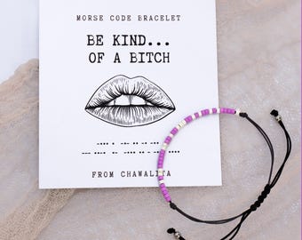 Be Kind... Of a Bitch Morse Code Bracelet, Funny Friendship Bracelet, Sassy Best Friend Gift, Gifts for Friends, Christmas Gifts