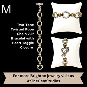 May include: A two-tone twisted rope chain bracelet, 7.5 inches long, with a heart toggle closure. The bracelet is silver and gold in color. The image also includes the text "For more Brighton jewelry visit us AtTheGemStudios."