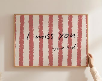 I Miss You - Your Bed Print: Retro Bedroom Wall Art (Digital Download)