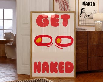 Funny 'Get Naked' Bathroom Art Print: Modern Restroom Decor (Digital Download)