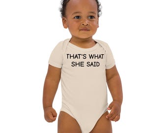 Body pour bébé en coton bio, tenue pour nouveau-né, cadeau de baby shower, jolie grenouillère pour bébé, vêtements de bébé doux - « C'est ce qu'elle a dit »