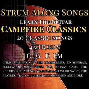 Könnte beinhalten: Akustikgitarre mit Text: "Strum Along Songs, Learn the Guitar, Campfire Classics, 20 Classic Songs, 4 Chords, C G D Em."  Enthält Namen von Künstlern wie Fleetwood Mac und The Killers.