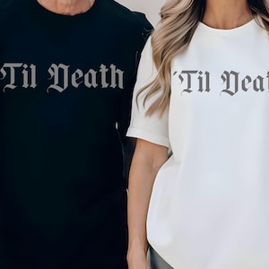 Till Death Couple Matching T-Shirt, Gothic Bride Bachelorette, Til&#39; Death Bride Tee, Engagement Gift, Halloween Wedding,  Lovers T-Shirt
