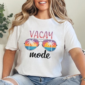Vacay Mode Shirt, Vacation Shirt, Summer Shirt, Funny Travel Shirt, Vacay Mode Tshirt, Vacation Tees, Womens Travel Shirt, Beach Shirt