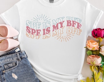 SPF Is My BFF Shirt, Dermatology Gift Shirt, Dermatologist Tee, Skincare Enthusiast Shirt, Dermatology Nurse Gift,Skin Care Professional Tee