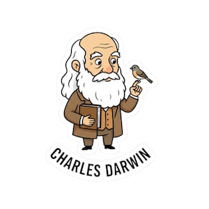 May include: A sticker featuring a cartoon illustration of Charles Darwin holding a book and a bird. Darwin is depicted with a white beard and hair, wearing a brown suit. The sticker has the text "CHARLES DARWIN" in a curved font.
