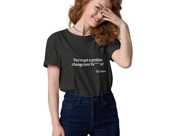 Unisex organic cotton t-shirt - Change your f* car