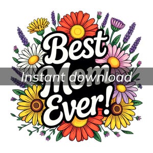 Beste moeder ooit bloemen clipart instant download sublimatieontwerp voor kaarten en cadeaus