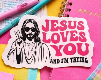 Jesus Loves You Sticker – Humorous Faith Based Vinyl Decal