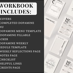 The workbook includes: 3 cover pages, completed dopamine menu, dopamine menu template, weekly schedule, weekly reflections page, notes page, checklist, helpful links, and a credits page.
