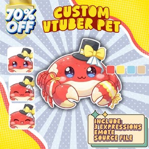 May include: A cartoon crab character in red, wearing a black top hat with a yellow bow. The image features the text "CUSTOM VTUBER PET" and "INCLUDE: 3 EXPRESSIONS EMOTE SOURCE FILE".