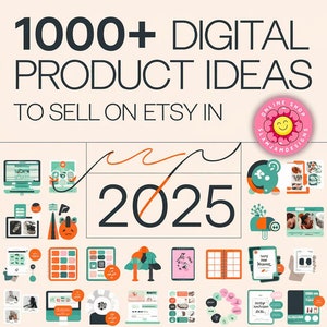 2025 Etsy Digital Product ideas 1000 digital product ideas to sell on etsy digital products list 1000 digital products to sell High demand
