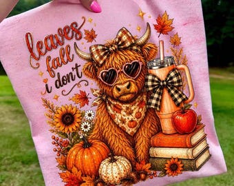 Leaves Fall I Don't Highland Cow Png, Retro Autumn Sublimation, Cute Fall Quote Design, Pumpkin Spice Season Shirt Png, Digital Download