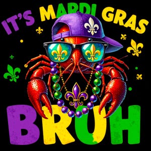 May include: It's Mardi Gras, bruh! A red crawfish wearing a purple and white baseball cap, sunglasses, and a purple and green beaded necklace with a fleur-de-lis pendant.