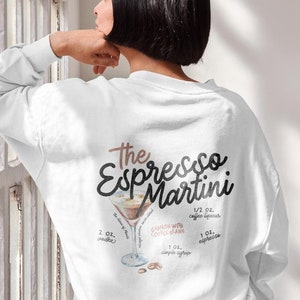 Espresso Martini Sweatshirt, Cocktail Crewneck, Funny Drinking Shirt, Happy Hour Pullover, Martini Lover Gift, Unisex Cozy Sweatshirt