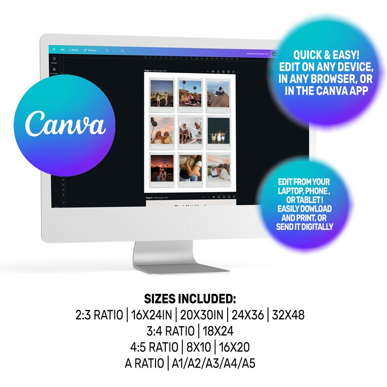May include: A computer monitor displays a Canva design with nine photo templates. The screen includes text that reads "Quick & Easy! Edit on any device, in any browser, or in the Canva app." and "Edit from your laptop, phone, or tablet! Easily download and print, or send it digitally." Sizes included: 16x24in, 20x30in, 24x36, 32x48, 18x24, 8x10, 16x20, A1, A2, A3, A4, A5.