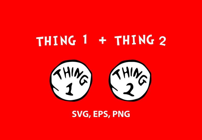 Thing 1 Thing 2 SVG , Thing 1 Thing 2 PNG , Thing 1 Thing 2 EPS , Thing