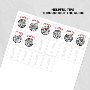 May include: A sheet of playing card stickers with the words "JOKER" and "BLANK" printed on them. The "JOKER" cards have a black and white circular design. The text "HELPFUL TIPS THROUGHOUT THE GUIDE" is at the top.