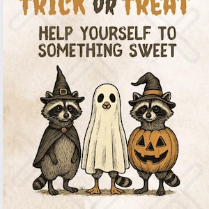 May include: Halloween-themed illustration with a raccoon in a witch hat and cape, a ghost, and a raccoon in a pumpkin costume. The text reads "Trick or Treat" and "Help Yourself to Something Sweet". The image has a vintage style.
