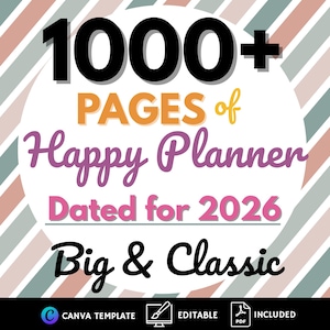 Happy Planner | Big & Classic Sizes, 2026 Dated and Undated (PDF Download and Canva Editable)