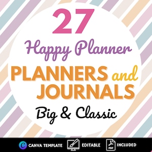 May include: A graphic with the text "27 Happy Planner PLANNERS and JOURNALS Big & Classic." The background has diagonal stripes in pastel colors. Icons for Canva Template, Editable, and PDF Included are at the bottom.