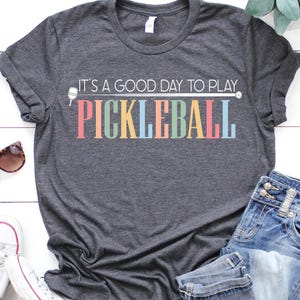 Pickleball T-Shirt, Funny Pickleball T-Shirt, Pickleball Game Shirt, Pickleball Player Shirt, Gift for Pickleball Player, Racquetball Shirt