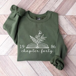 Chapter Forty 1986 Sweatshirt, 40th Birthday Shirt, 40th Birthday Gift, Bookish Shirt, Best Friend Birthday Gift, Book Lover Gift, Mom Gift afbeelding 2