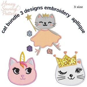 May include: An embroidery applique bundle with three cat designs. One cat wears a crown, another is a unicorn cat, and the third is a fairy cat with a wand and dress. The text reads "cat bundle 3 designs embroidery applique".