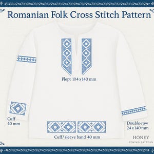 May include: White long-sleeved shirt with blue cross-stitch embroidery. The design includes geometric patterns on the cuffs, sleeves, and neckline. The text "Romanian Folk Cross Stitch Pattern" is at the top. Measurements are included.