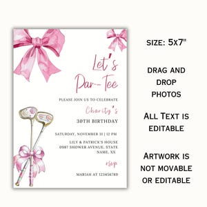 May include: A pink and white golf-themed birthday invitation with a pink bow and the text "Let's Par-Tee" and "Charity's 30th Birthday".