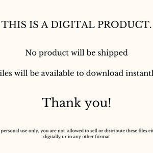 May include: Cream-colored digital product announcement with black text. The text reads: "THIS IS A DIGITAL PRODUCT. No product will be shipped. Files will be available to download instantly. Thank you!" Small print at the bottom.