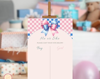 May include: A pink and blue gender reveal sign with a bow and the text "He or She Please cast your vote below! Boy Girl"