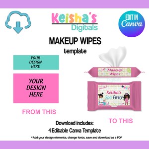 May include: A pink and white makeup wipe package with a design featuring a girl with brown skin and the text "Keisha's Spa Party". The package is shown next to a blank template for customizing the design.