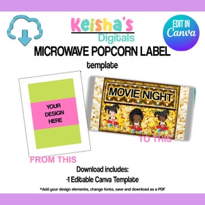 May include: A digital template for a microwave popcorn label. The template shows a blank label with the text "Your Design Here" and a finished label with the text "Movie Night" and a cartoon illustration of three girls with popcorn. The text "From This" and "To This" are below the labels.