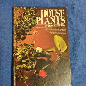 House plants by Joan Compton 1972 illustrated step-by-step down to earth manual for successfulAnd even artistic cultivation of house plants
