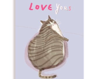 Love Yous - Fat Tabby Cat Card - Love You Cat Card