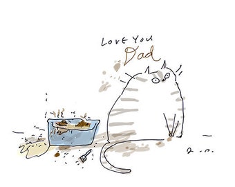 Love You Dad - Funny Cat Print for Cat Dad - From the Cat Gift- Father's Day Gift